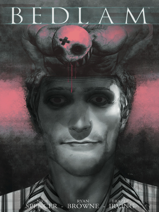 Title details for Bedlam (2012), Volume 2 by Nick Spencer - Available